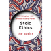 Stoic Ethics: The Basics