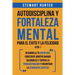 Autodisciplina y Fortaleza Mental Para el Éxito y la Felicidad 2 en 1: Desarrolla tu disciplina, construye hábitos diarios saludables y supera la proc