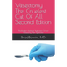 Vasectomy The Cruelest Cut Of All, Second Edition: The Modern Medical Nightmare Of Post-Vasectomy Pain Syndrome