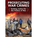 Prosecuting War Crimes: Seeking Justice for the Victims of War