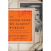 The Good News We Almost Forgot: Rediscovering the Gospel in a 16th Century Catechism
