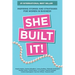 She Built It!: Inspiring Strategies and Stories for Women in Business