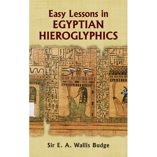 Easy Lessons in Egyptian Hieroglyphics
