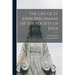The Life of St. John Berchmans of the Society of Jesus
