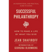 Successful Philanthropy: How to Make a Life by What You Give