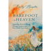 Barefoot in Heaven: Exploring Heaven's Beauty Through Scripture and Near-Death Experiences