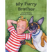 My Furry Brother