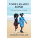 Unbreakable Bond: A Novel of Enduring Friendship