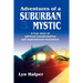 Adventures of a Suburban Mystic: A True Story of Spiritual Transformation and Supernatural Encounters