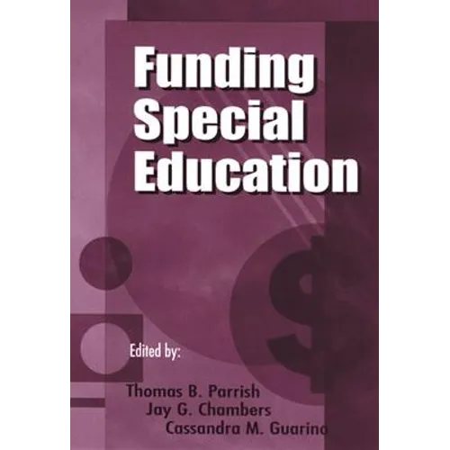 Funding Special Education: 19th Annual Yearbook of the American Education Finance Association 1998