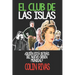 El Club de Las Islas: Quien Esta Detras del Nuevo Orden Mundial