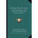 Moral Values And The Moral Life: The Ethical Theory Of St. Thomas Aquinas