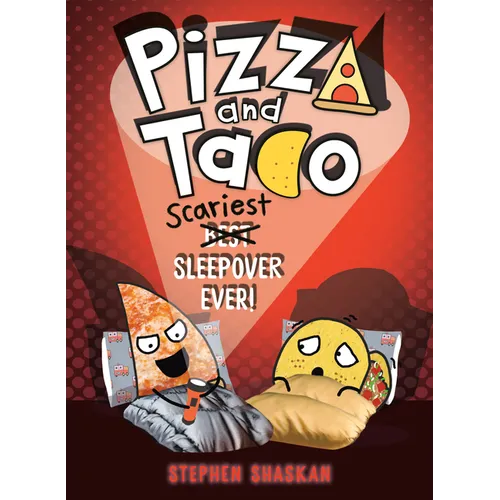 Pizza and Taco: Scariest Sleepover Ever!: (A Graphic Novel)