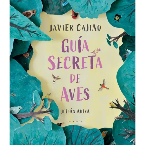 Guía Secreta de Aves / Secret Bird Guide