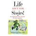 Life Ain't For Sissies!: Dr. Sugarman's First-Aid Kit for your Emotions