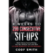8 Weeks to 200 Consecutive Sit-ups: Build a Strong Core by Working Your Abs, Obliques, and Lower Back at Home Workouts No Gym Required