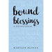 Bound Blessings: A Devotional