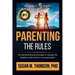 Parenting: The Rules: 20 Transformational Precepts to Change the Children of the World in One Generation