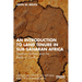 An Introduction to Land Tenure in Sub-Saharan Africa: Dualism, Reform and the Roots of Conflict