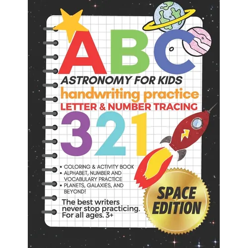 Astronomy for Kids, Handwriting Practice Letter & Number Tracing (The Big Book of Letter Tracing and Coloring): Activity Book, Alphabet, Number and Vo