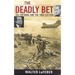 The Deadly Bet: Lbj, Vietnam, and the 1968 Election