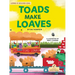 Toads Make Loaves