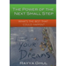 The Power of the Next Small Step