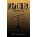 MEA CULPA (Admission of Guilt)