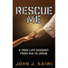 Rescue Me: A True Life Account from Sin to Jesus