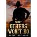 What Others Won't Do