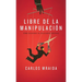 Libre de la manipulación: Cómo desatarse de relaciones abusivas