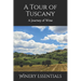 A Tour of Tuscany: A Journey of Wine
