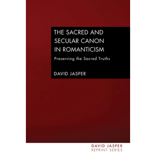 The Sacred and Secular Canon in Romanticism