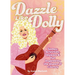Dazzle Like Dolly: Games, Activities, Quizzes & Fun Inspired by the Queen of Country