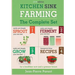 Kitchen Sink Farming - Complete Collection: Easily & Cheaply Grow, Sprout, and Ferment Your Own Food for a Healthier Now & a Greener Future
