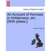 An Account of Hornsea in Holderness, Etc. [With Plates.]