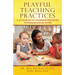 Playful Teaching Practices: A Little Book of Leadership Resources, Techniques and Activities