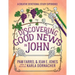 Discovering Good News in John: A Creative Devotional Study Experience