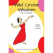 Wild Crone Wisdom: Poetry and Stories