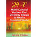 '24/7': Multi-Cultural Workers Find Diversity Recipe to Heal A Troubled World