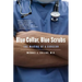 Blue Collar, Blue Scrubs: The Making of a Surgeon