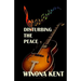 Disturbing the Peace