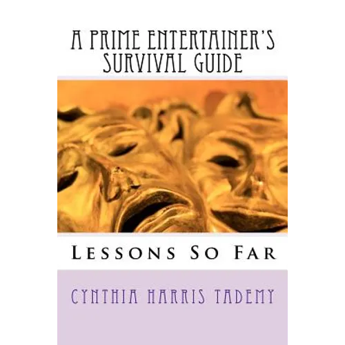 A Prime Entertainer's Survival Guide: Lessons So Far