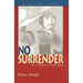 No Surrender: My Thirty-Year War