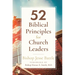 52 Biblical Principles for Church Leaders
