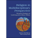 Religion in Multidisciplinary Perspective: Philosophical, Theological, and Scientific Approaches to Wesley J. Wildman