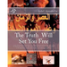 The Truth Will Set You Free: Learn The forbidden knowledge, the method that Nostradamus may have used in making his predictions. How events of toda