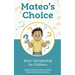 Mateo's Choice: Basic Discipleship for Children Ages 5 - 8