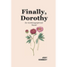 Finally, Dorothy: An Autobiographical Novel