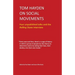 Tom Hayden on Social Movements: Four unpublished talks and the Rolling Stone interview